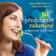 Jak předcházet rakovině a snížit riziko jejího výskytu Jak předcházet rakovině a snížit riziko jejího výskytu