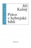 Právo v hebrejské Bibli Právo v hebrejské Bibli