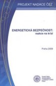 Energetická bezpečnost: Reakce na krizi Energetická bezpečnost: Reakce na krizi