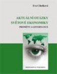 Aktuální otázky světové ekonomiky proměny a governance Aktuální otázky světové ekonomiky proměny a governance