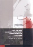 Political and economic features of transformation processes in the Czech Republic, Poland and Hungary Political and economic features of transformation processes in the Czech Republic, Poland and Hungary