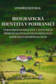 Biografická identita v pohraničí Biografická identita v pohraničí