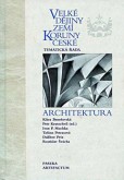 Velké dějiny zemí Koruny české - Architektura Velké dějiny zemí Koruny české - Architektura