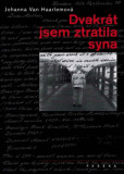 Dvakrát jsem ztratila syna Dvakrát jsem ztratila syna