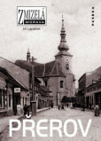 Zmizelá Morava - Přerov Zmizelá Morava - Přerov