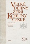 Velké dějiny zemí Koruny české XIIb. Velké dějiny zemí Koruny české XIIb.