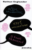 O čem mluvíme, když mluvíme o Anne Frankové O čem mluvíme, když mluvíme o Anne Frankové