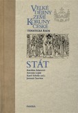 Velké dějiny zemí Koruny české - Stát Velké dějiny zemí Koruny české - Stát