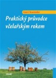 Praktický průvodce včelařským rokem Praktický průvodce včelařským rokem
