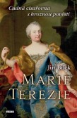 Marie Terezie Marie Terezie
