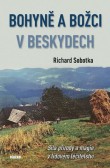 Bohyně a božci v Beskydech Bohyně a božci v Beskydech
