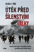 Útěk před šílenstvím války Útěk před šílenstvím války