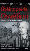 Útěk z pekla Osvětimi Útěk z pekla Osvětimi