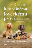 Cesta k úspěšnému loveckému psovi - Od výchovy štěněte až po dokonalého pomocníka Cesta k úspěšnému loveckému psovi - Od výchovy štěněte až po dokonalého pomocníka
