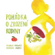 Pohádka o zrození rodiny Pohádka o zrození rodiny