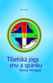 Tibetská jóga snu a spánku 2.vydání Tibetská jóga snu a spánku 2.vydání