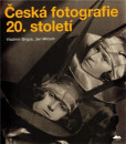 Česká fotografie 20. století Česká fotografie 20. století