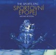 Sportovní epopej / The Sports Epic Sportovní epopej / The Sports Epic