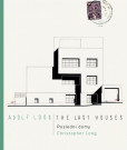 Adolf Loos - Poslední domy / The Last Houses Adolf Loos - Poslední domy / The Last Houses