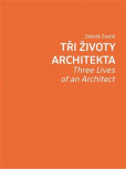 Tři životy architekta Tři životy architekta