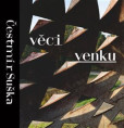 Čestmír Suška: Věci venku Čestmír Suška: Věci venku