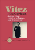 Antoine Vitez: režisér a pedagog…tedy dramaturg? Antoine Vitez: režisér a pedagog…tedy dramaturg?