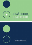 Lidské identity, lidské hodnoty Lidské identity, lidské hodnoty
