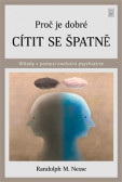 Proč je dobré cítit se špatně Proč je dobré cítit se špatně