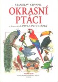 Okrasní ptáci v ilustracích Pavla Procházky
