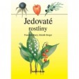 Jedovaté rostliny Jedovaté rostliny