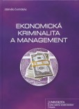Ekonomická kriminalita a management Ekonomická kriminalita a management