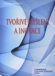 Tvořivé myšlení a inovace Tvořivé myšlení a inovace