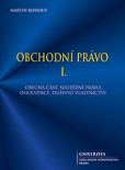 Obchodní právo I. Obchodní právo I.
