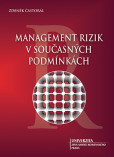 Management rizik v současných podmínkách Management rizik v současných podmínkách