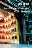 Jevištní technologie v 21. století Jevištní technologie v 21. století