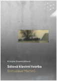 Sólová klavírní tvorba Bohuslava Martinů Sólová klavírní tvorba Bohuslava Martinů