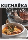 Kuchařka pod párou Kuchařka pod párou