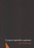 O pojmu logického vyplývání O pojmu logického vyplývání