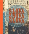 Slova znova slova Slova znova slova