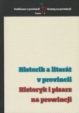 Historik a literát v provincii / Historyk i pisarz na prowincji Historik a literát v provincii / Historyk i pisarz na prowincji