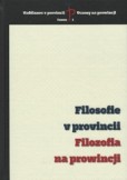 Filosofie v provincii - Filozofia na prowincji Filosofie v provincii - Filozofia na prowincji