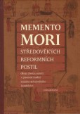 Memento mori středověkých reformních postil Memento mori středověkých reformních postil