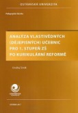 Analýza vlastivědných (dějepisných) učebnic pro 1. stupeň ZŠ po kurikulární reformě Analýza vlastivědných (dějepisných) učebnic pro 1. stupeň ZŠ po kurikulární reformě