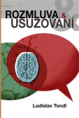 Rozmluva a usuzování Rozmluva a usuzování