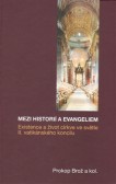 Mezi historií a Evangeliem Mezi historií a Evangeliem