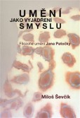 Umění jako vyjádření smyslu Umění jako vyjádření smyslu