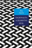 Racionalita a gramotná mysl Racionalita a gramotná mysl