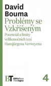 Problémy se Vzkříšeným Problémy se Vzkříšeným