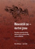 Nevrátili se mrtvi jsou Nevrátili se mrtvi jsou