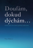 Doufám, dokud dýchám... Doufám, dokud dýchám...